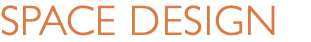 SPACE DESIGN